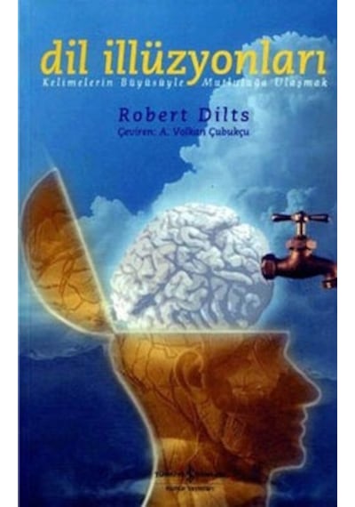 Dil İllüzyonları  - Robert Dilts  - İş Bankası Kültür Yayınları
