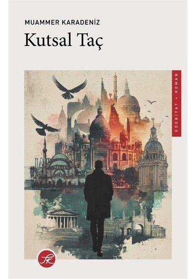 Kutsal Taç / Muammer Karadeniz