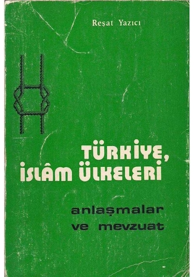 Türkiye İslam Ülkeleri Anlaşmalar Ve Mevzuat 1 Ve 2 Cilt Takım Reşat Yazıcı