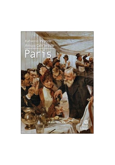 Kahvenin Peşinde - Avrupa Cafe'lerinde Paris - Rxlu-594005