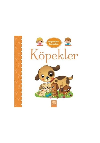 Köpekler - Hayvanları Tanıyalım - Emel Ernalbant - 1001 Çiçek