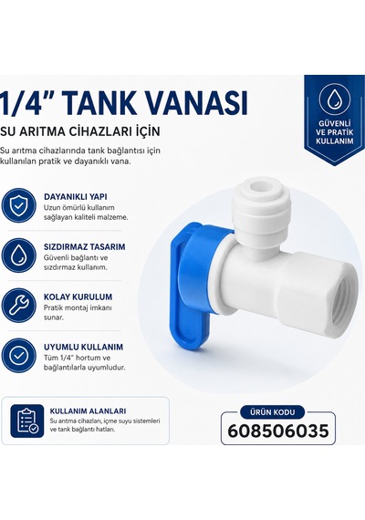 1/4 İnç Su Arıtma Tank Vanası 608506035