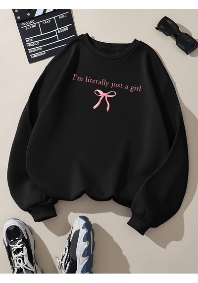 Uyguntarz Unisex I'm Literally Just A Girl Baskılı Oversize Sweatshirt siyah