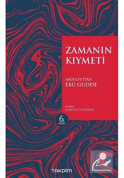 Zamanın Kıymeti-Genişletilmiş Baskı - Abdulfettah Ebu Gudde - Takdim