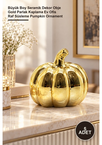 5 Adet Balkabağı Tasarımlı Biblo Büyük Boy Seramik Dekor Obje Gold Parlak Kaplama Ev Ofis Raf Süsleme Pumpkin Ornament 1