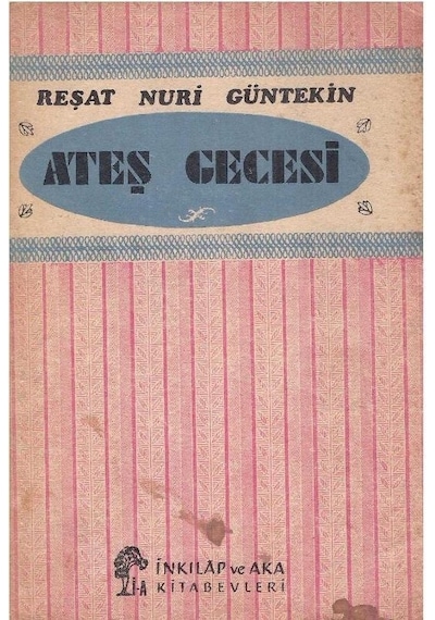Ateş Gecesi - Reşat Nuri Güntekin 2.el
