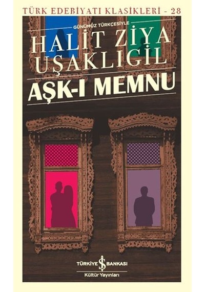 Aşk-ı Memnu - Türk Edebiyatı Klasikleri