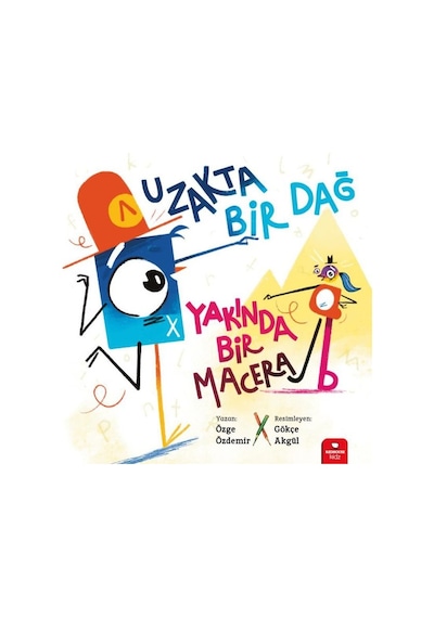 Uzakta Bir Dağ Yakında Bir Macera - Küçük Düşünürler Serisi - Özge Özdemir - Redhouse Kidz Yayınları