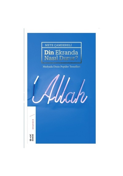 Din Ekranda Nasıl Durur? - Mete Çamdereli - Ketebe