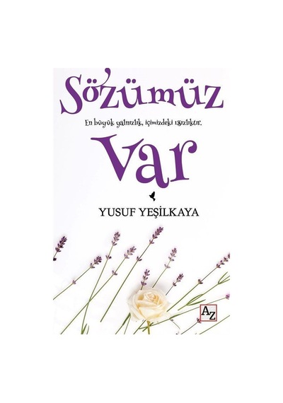 Sözümüz Var - Yusuf Yeşilkaya - Az Kitap
