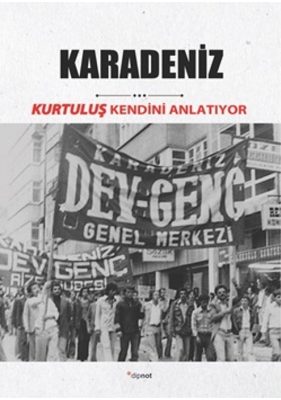 Karadeniz - Kurtuluş Kendini Anlatıyor 7- Dipnot