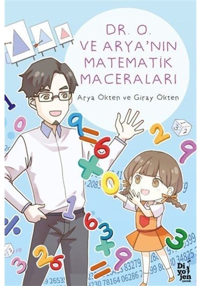 Dr. O Ve Arya'nın Matematik Maceraları / Arya Ökten