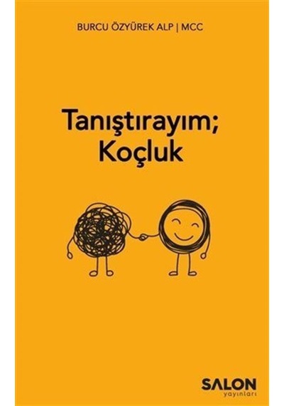 Tanıştırayım; Koçluk / Burcu Özyürek Alp