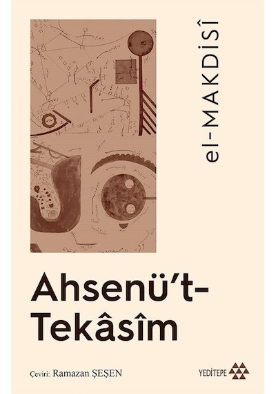Ahsenü't-Tekasim - El-Makdisi - Yeditepe Yayınevi