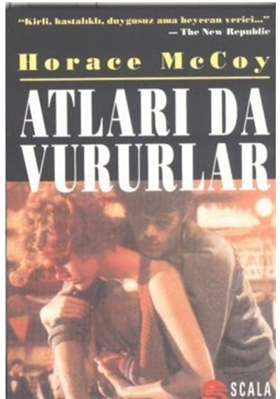 Atları da Vururlar / Horace Mccoy