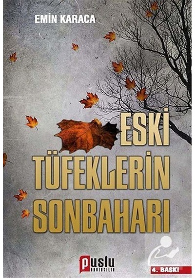 Eski Tüfeklerin Sonbaharı - Emin Karaca - Puslu Yayıncılık