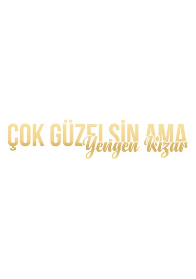 Çok Güzelsin Ama Yengen Kızar Araba Sticker 17x17 Cm Gold