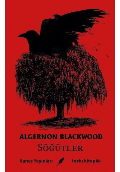 Söğütler - Algernon Blackwood - Kanes Yayınları