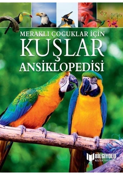 Meraklı Çocuklar İçin Kuşlar Ansiklopedisi / Claudiu Martin