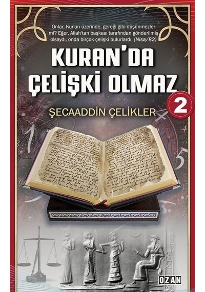 Kuran'da Çelişki Olmaz - 2 - Şecaaddin Çelikler - Ozan Yayıncılık