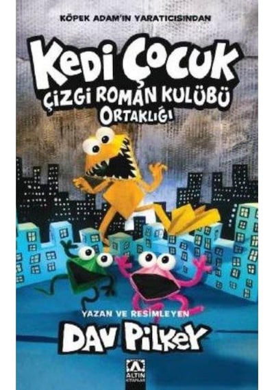 Kedi Çocuk / Çizgi Roman Kulübü Ortaklığı / Dav Pilkey