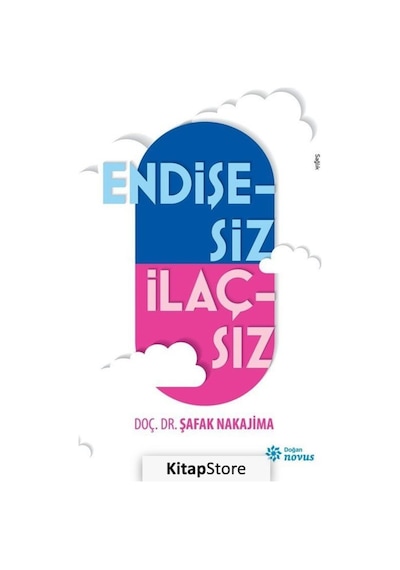 Endişesiz İlaçsız - Doç. Dr. Şafak Nakajima