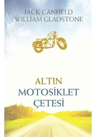 Altın Motosiklet Çetesi / Jack Canfield