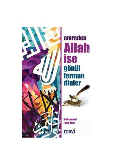 Emreden Allah Ise Gönül Ferman Dinler / Muhammed Fatih Üzün