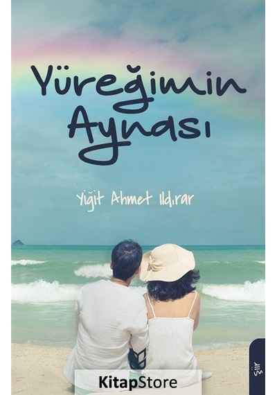 Yüreğimin Aynası - Yiğit Ahmet  Ildırar - Yason Yayıncılık