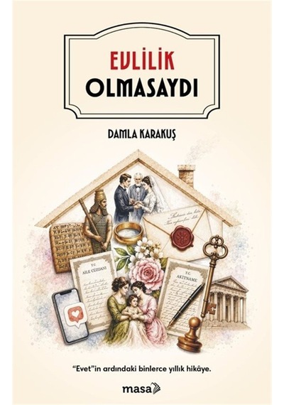 Evlilik Olmasaydı / Damla Karakuş