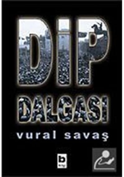 Dip Dalgası / Vural Savaş 9789752201576