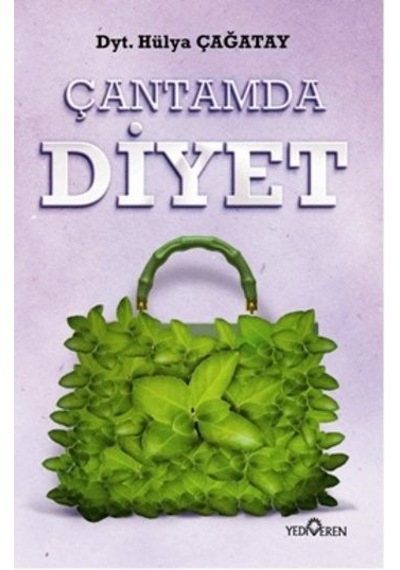 Çantamda Diyet - Hülya Çağatay - Yediveren Yayınları