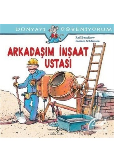 Arkadaşım Inşaat Ustası / Dünyayı Öğreniyorum / Ralf Butschkow