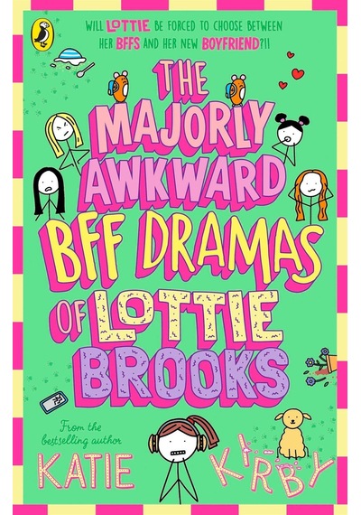 The Majorly Awkward Bff Dramas Of Lottie Brooks Lottie Brooks 6 Puffin Books Uk