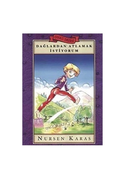 Dağlardan Atlamak İstiyorum - Nursen Karas İlk Baskı 2007