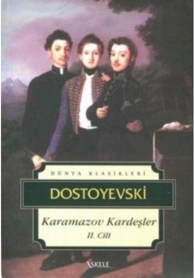 Karamazov Kardeşler-Cilt 2 - Fyodor Mihayloviç Dostoyevski - İskele Yayıncılık