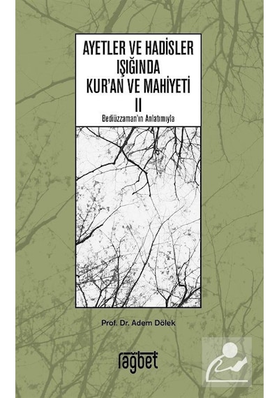 Ayetler ve Hadisler Işığında Kur'an ve Mahiyeti - 2 - Adem Dölek - Rağbet Yayınları