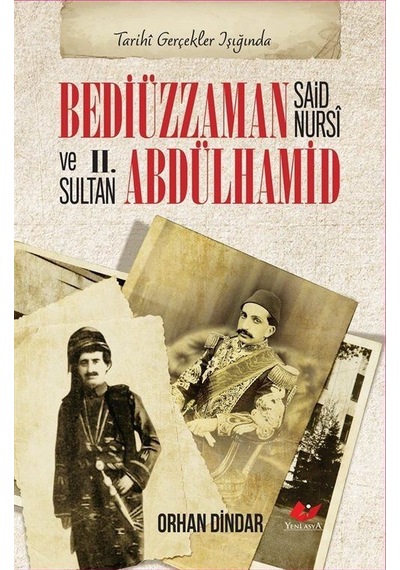 Bediüzzaman Said Nursi ve II. Abdülhamid / Orhan Dindar