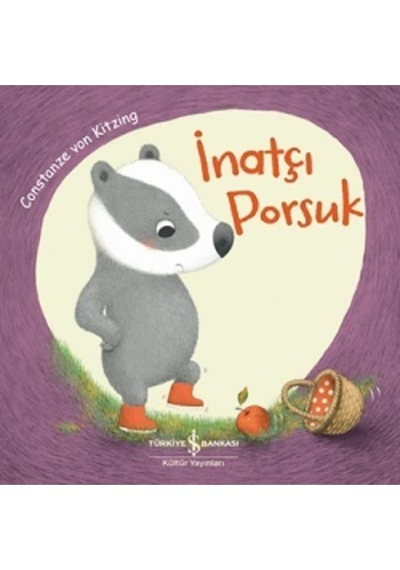 İnatçı Porsuk Çocuk Kitap