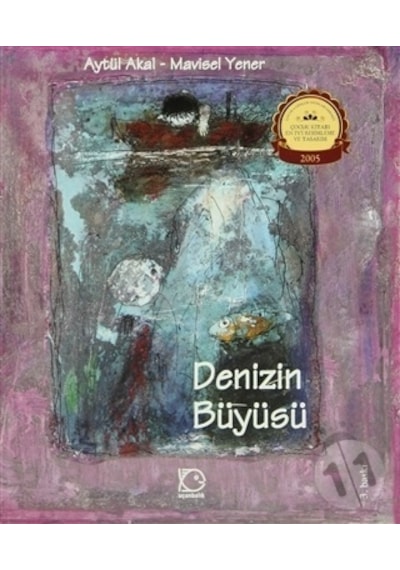 Deniz'in Büyüsü - Aytül Akal - Uçanbalık Yayıncılık