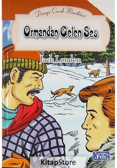 Ormandan Gelen Ses / Dünya Çocuk Klasikleri / Jack London