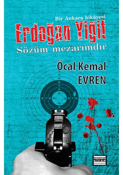 Erdoğan Yiğit & Sözüm Mezarımdır Bir Ankara Hikayesi