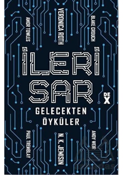 İleri Sar: Gelecekten Öyküler- DEX