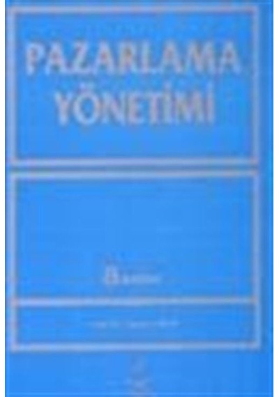 Pazarlama Yönetimi / Prof.Dr. Tuncer Tokol