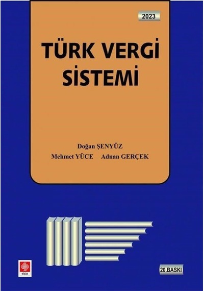 Türk Vergi Sistemi - Doğan Şenyüz -  Adnan Gerçek - Ekin Basım Yayın