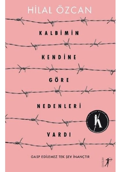 Kalbimin Kendine Göre Nedenleri Vardı - Hilal Özcan - Artemis Yayınları