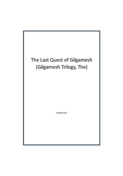 The Last Quest Of Gilgamesh Gilgamesh Trilogy, The Publisher