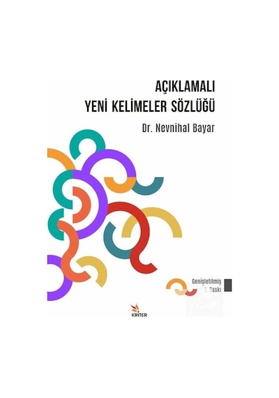 Açıklamalı Yeni Kelimeler Sözlüğü - Nevnihal Bayar - Kriter