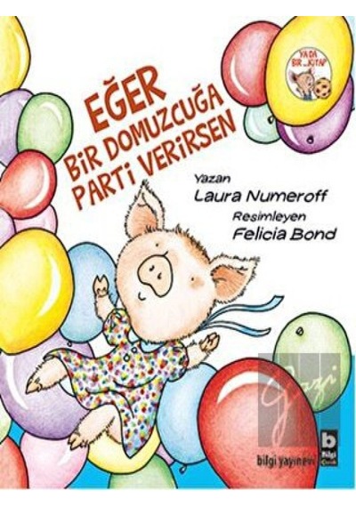Eğer Bir Domuzcuğa Parti Verirsen Bilgi Yayınevi  -  Bilgi Yayınevi