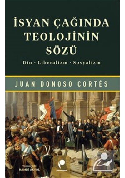 İsyan Çağında Teolojinin Sözü & Din, Liberalizm, Sosyalizm / J...